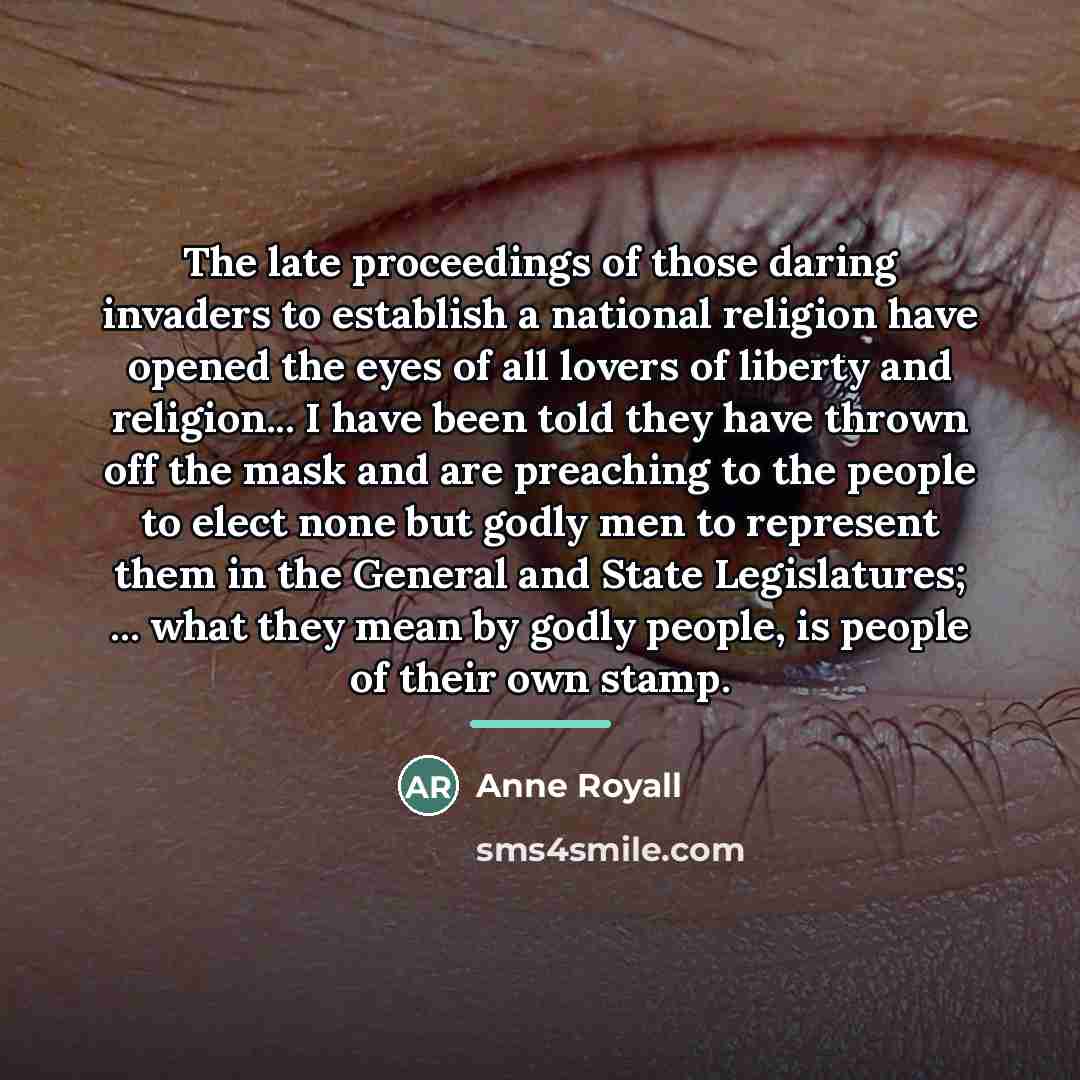 “The late proceedings of those daring invaders to establish a…” quote by Anne Royall