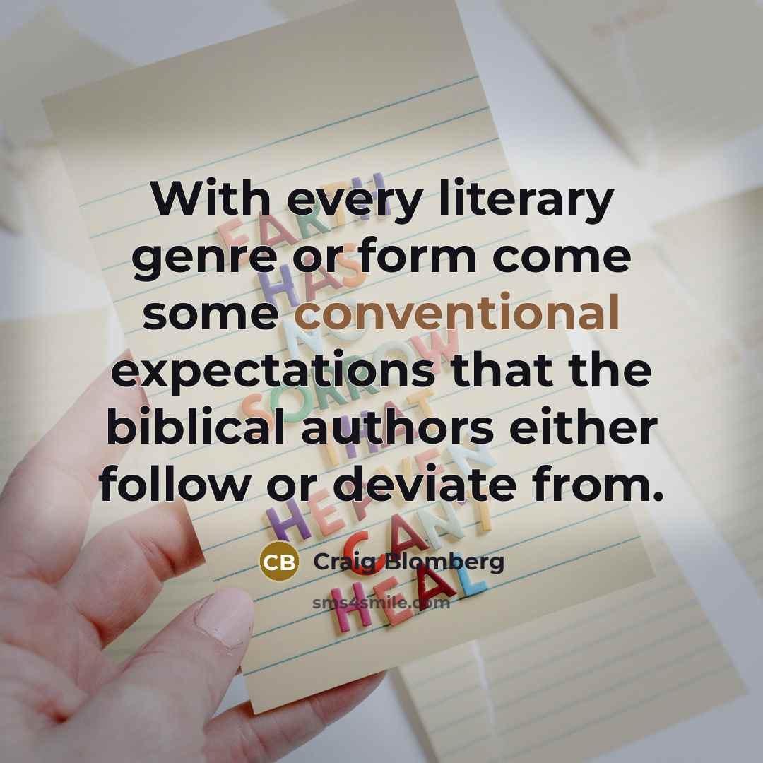 “With every literary genre or form come some conventional expectations…” quote by Craig Blomberg