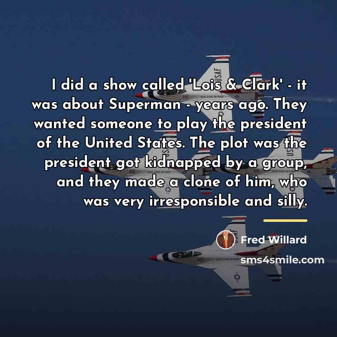 “I did a show called 'Lois & Clark' - it…” quote by Fred Willard
