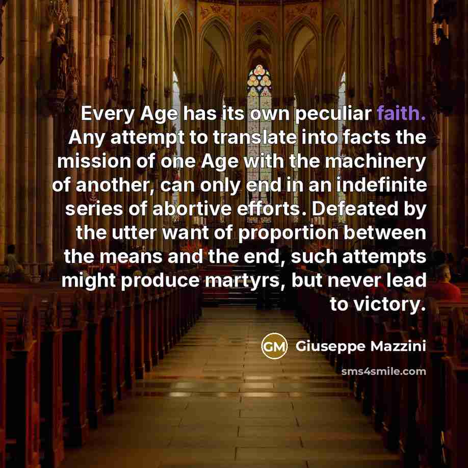 “Every Age has its own peculiar faith. Any attempt to…” quote by Giuseppe Mazzini