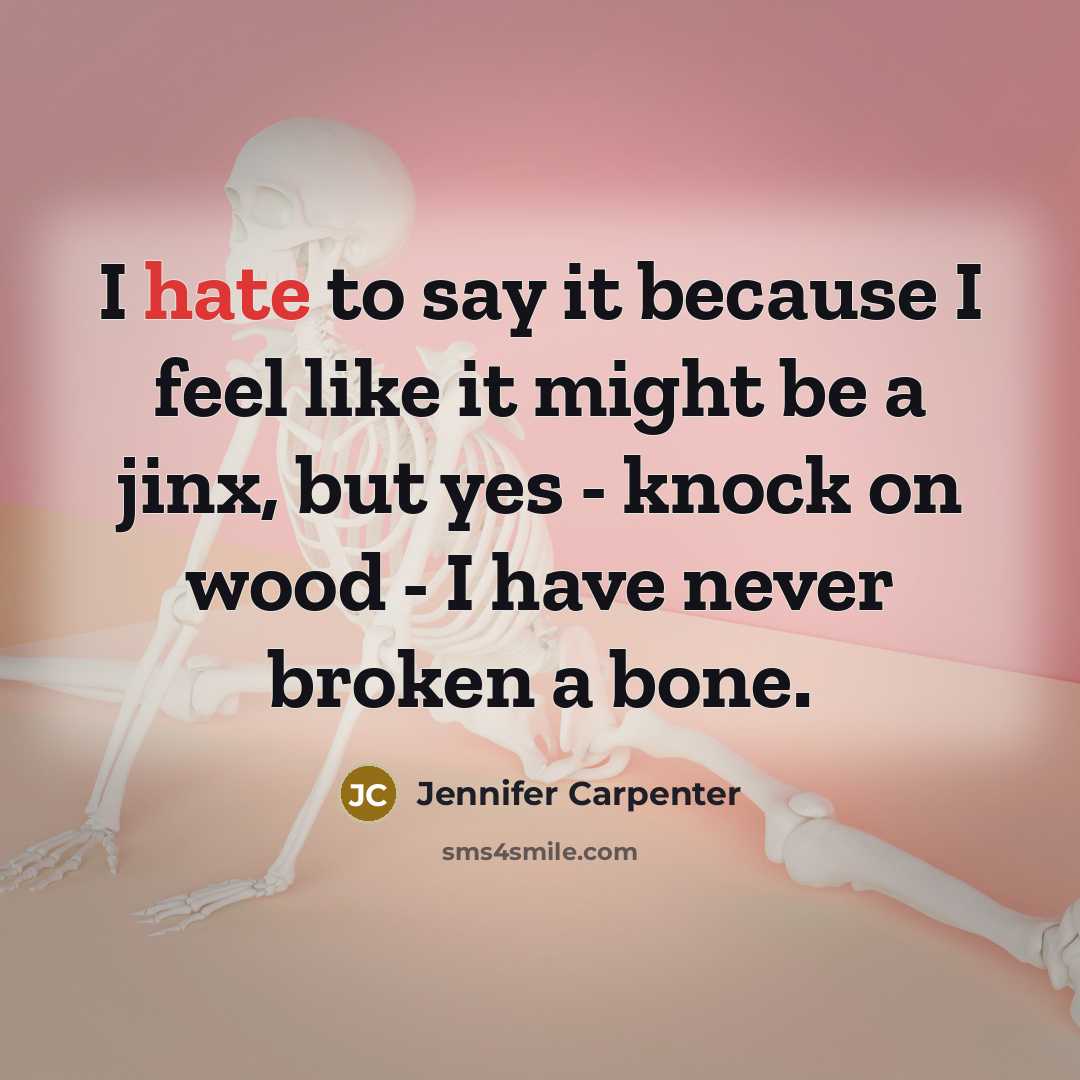 “I hate to say it because I feel like it…” quote by Jennifer Carpenter