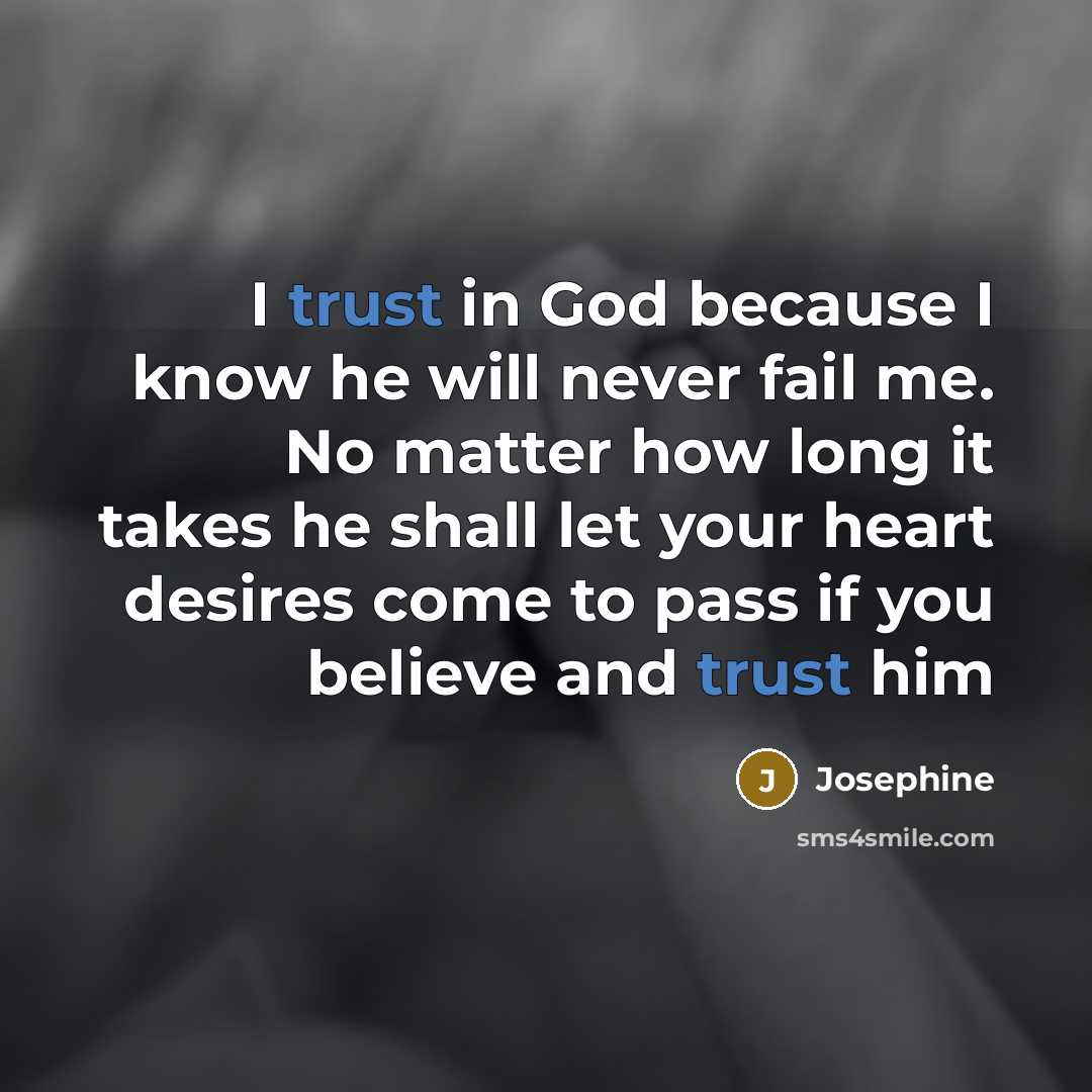 “I trust in God because I know he will never…” quote by Josephine
