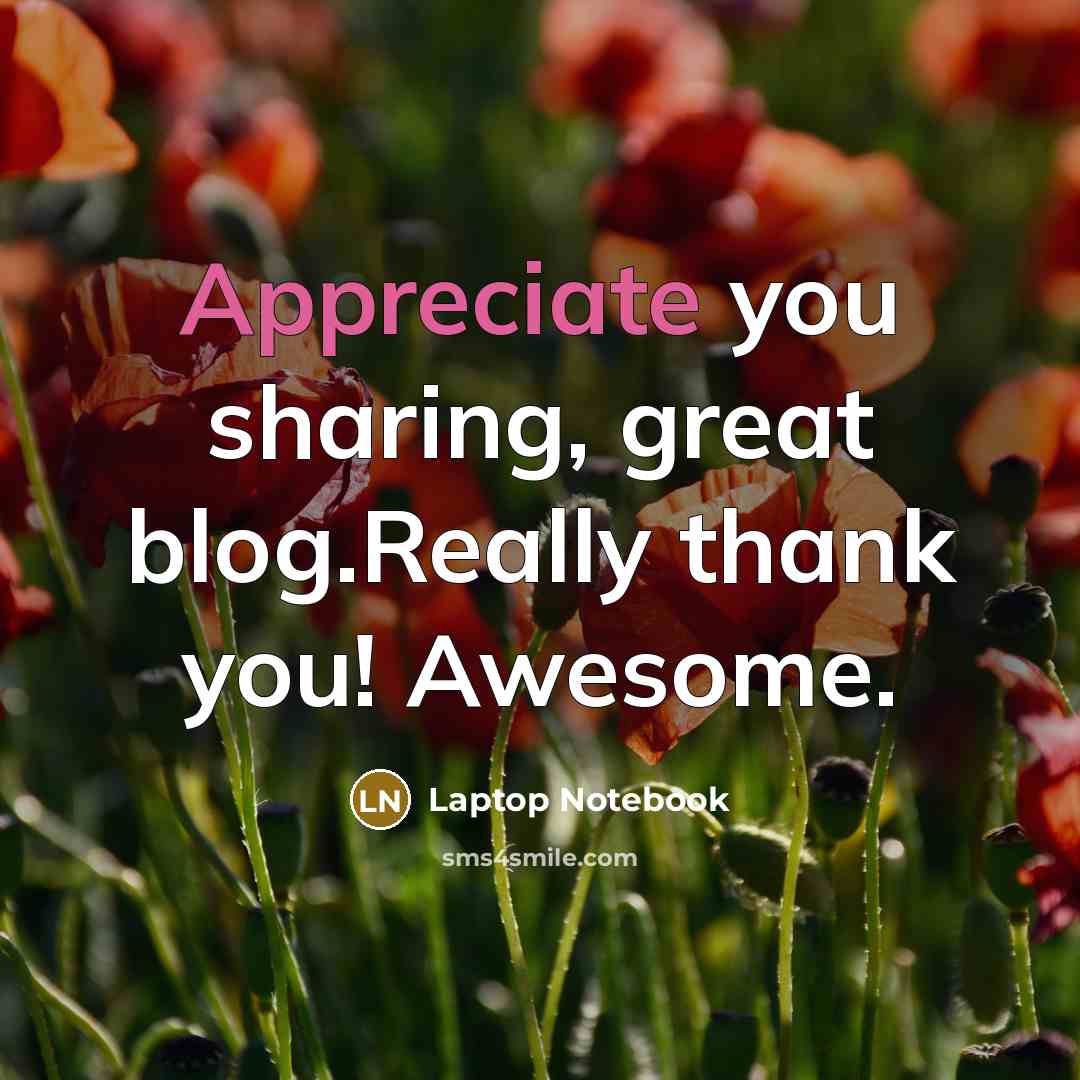 “Appreciate you sharing, great blog.Really thank you! Awesome.” quote by Laptop Notebook