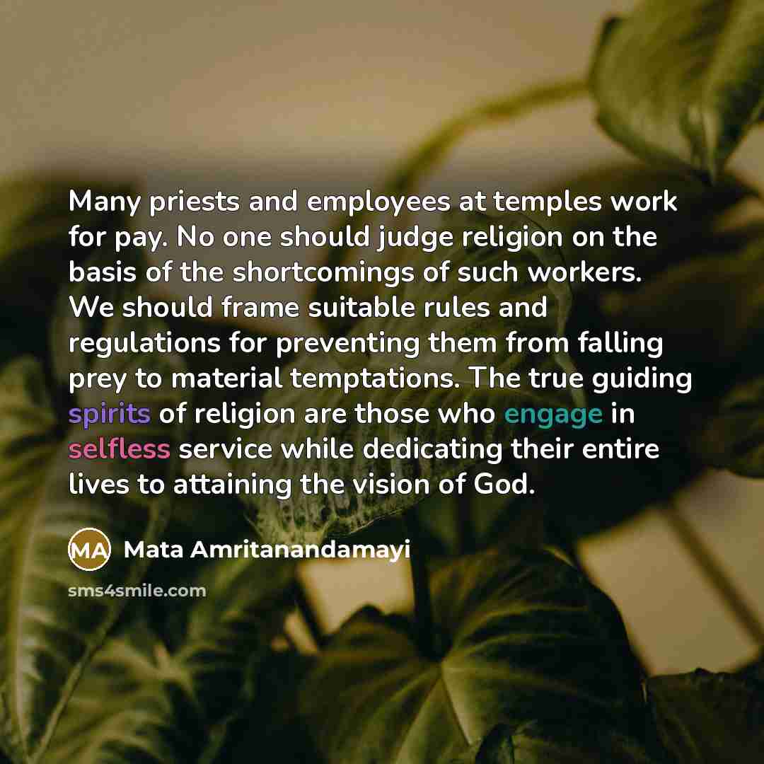 “Many priests and employees at temples work for pay. No…” quote by Mata Amritanandamayi