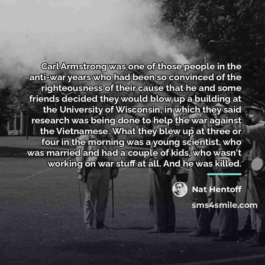 “Carl Armstrong was one of those people in the anti-war…” quote by Nat Hentoff