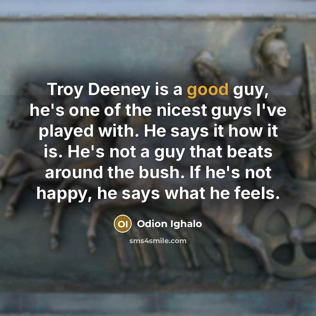 “Troy Deeney is a good guy, he's one of the…” quote by Odion Ighalo