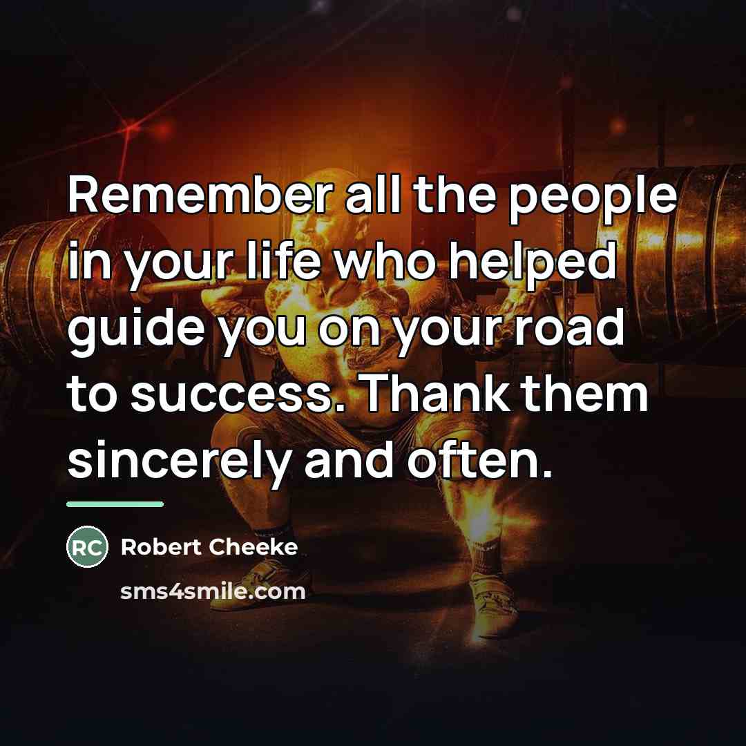 “Remember all the people in your life who helped guide…” quote by Robert Cheeke
