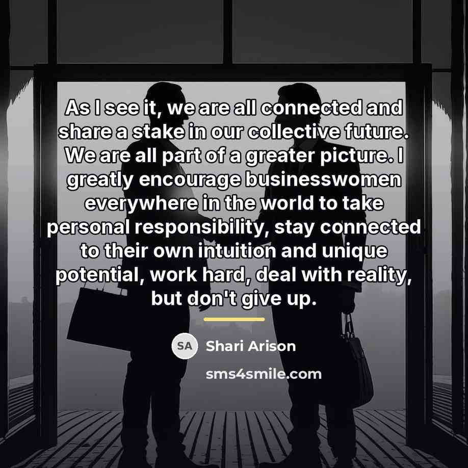 “As I see it, we are all connected and share…” quote by Shari Arison