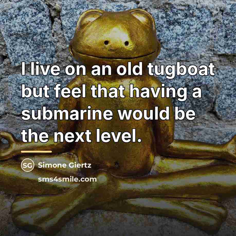 “I live on an old tugboat but feel that having…” quote by Simone Giertz