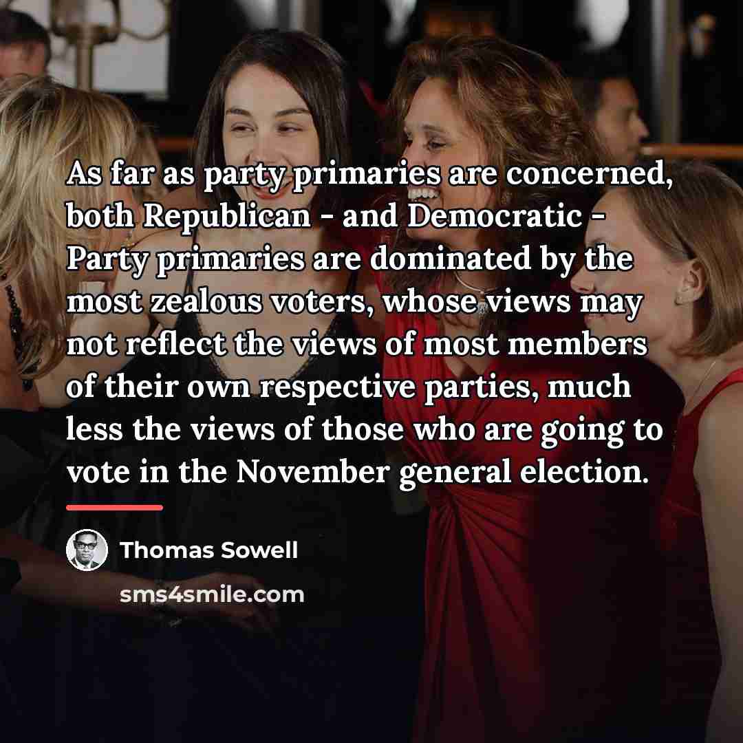 “As far as party primaries are concerned, both Republican -…” quote by Thomas Sowell