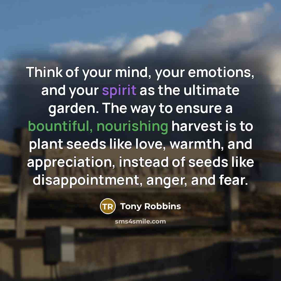 “Think of your mind, your emotions, and your spirit as…” quote by Tony Robbins