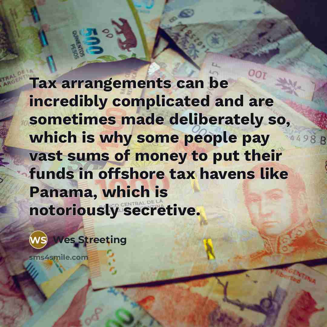 “Tax arrangements can be incredibly complicated and are sometimes made…” quote by Wes Streeting