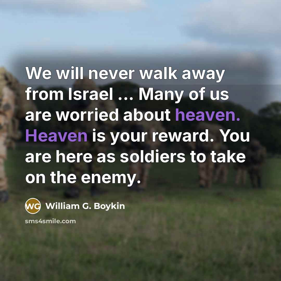 “We will never walk away from Israel ... Many of…” quote by William G. Boykin