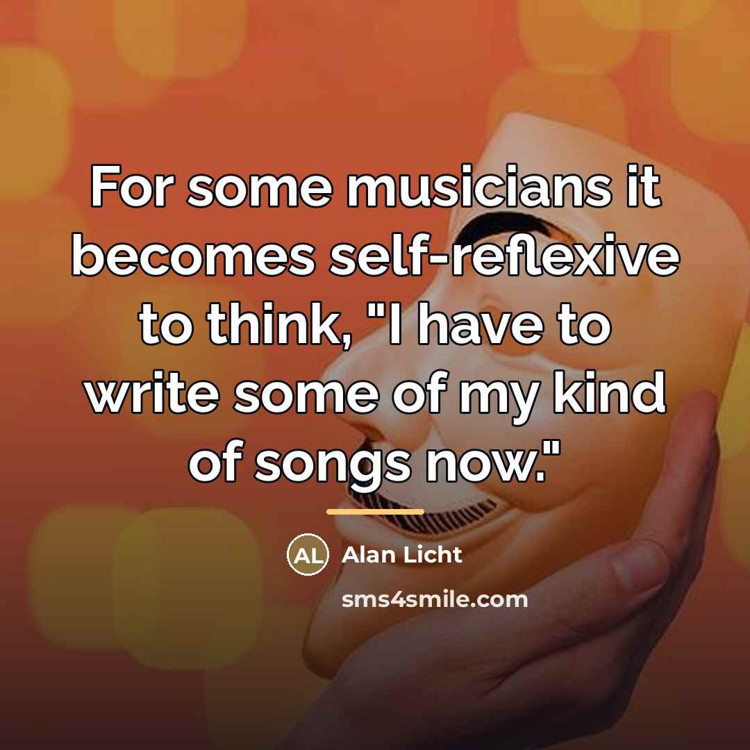 “For some musicians it becomes self-reflexive to think, "I have…” quote by Alan Licht