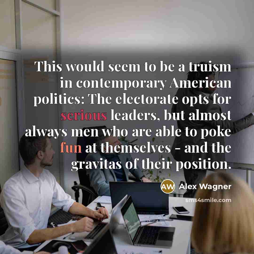 “This would seem to be a truism in contemporary American…” quote by Alex Wagner