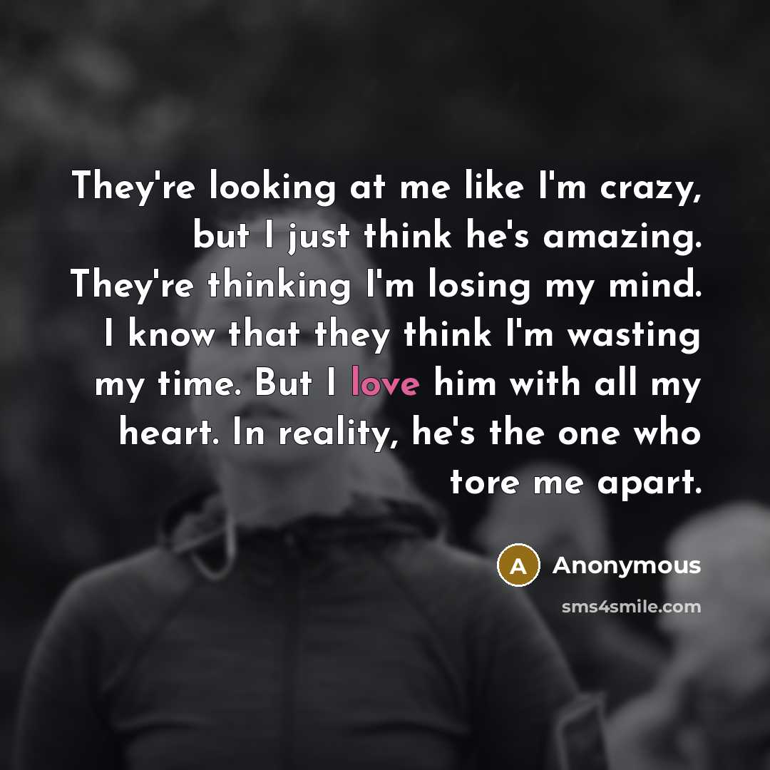 “They're looking at me like I'm crazy, but I just…” quote by Anonymous