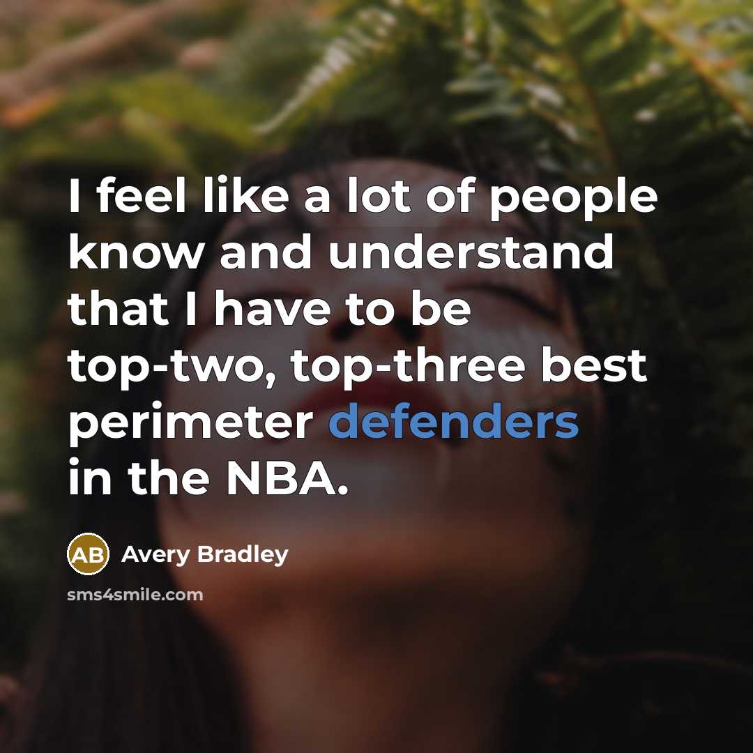 “I feel like a lot of people know and understand…” quote by Avery Bradley