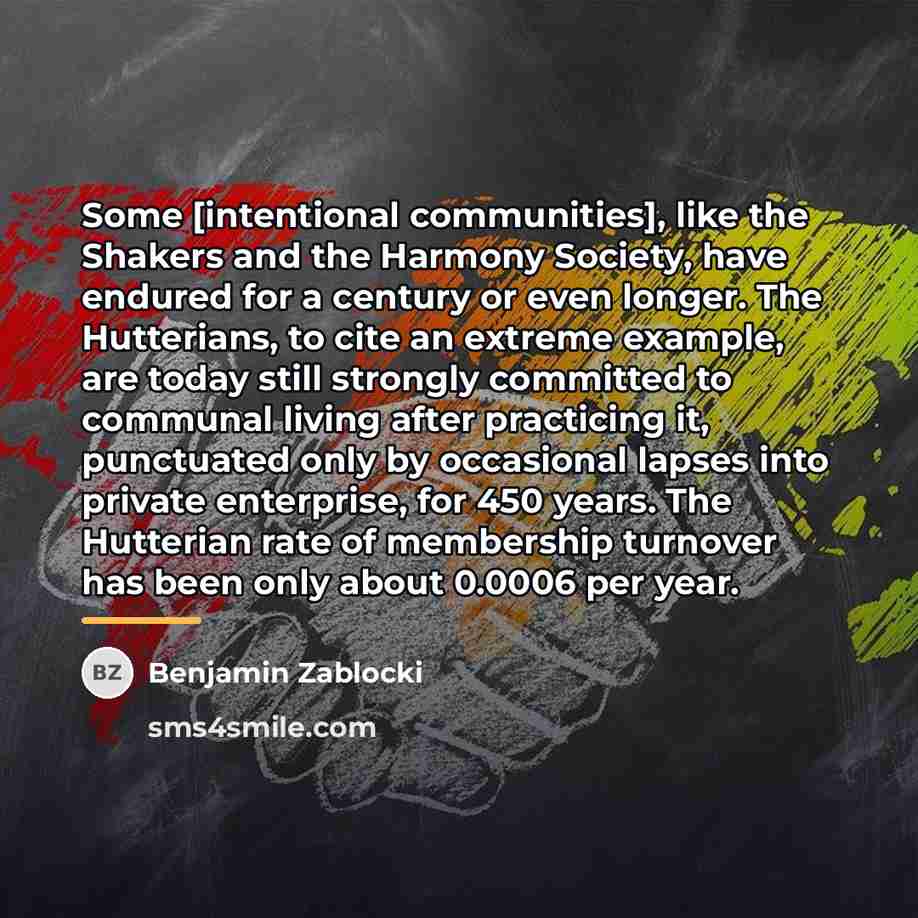 “Some [intentional communities], like the Shakers and the Harmony Society,…” quote by Benjamin Zablocki