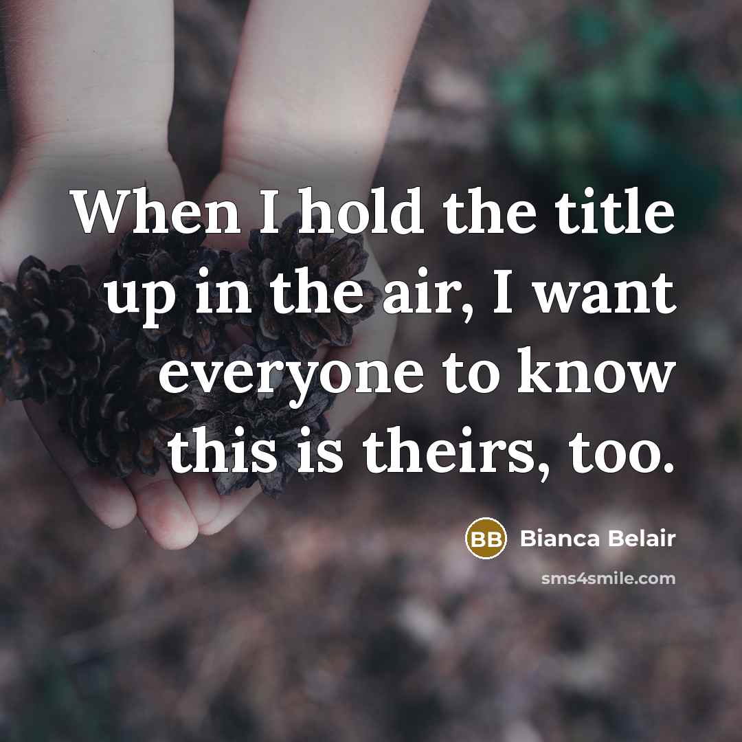 “When I hold the title up in the air, I…” quote by Bianca Belair