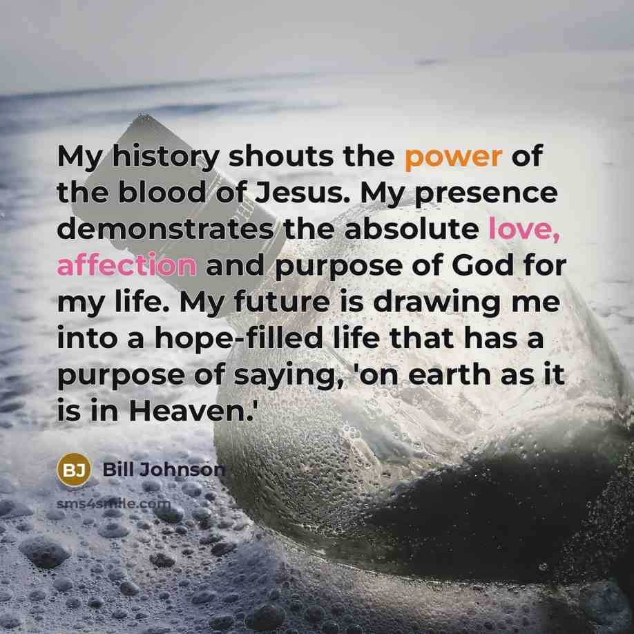 “My history shouts the power of the blood of Jesus.…” quote by Bill Johnson