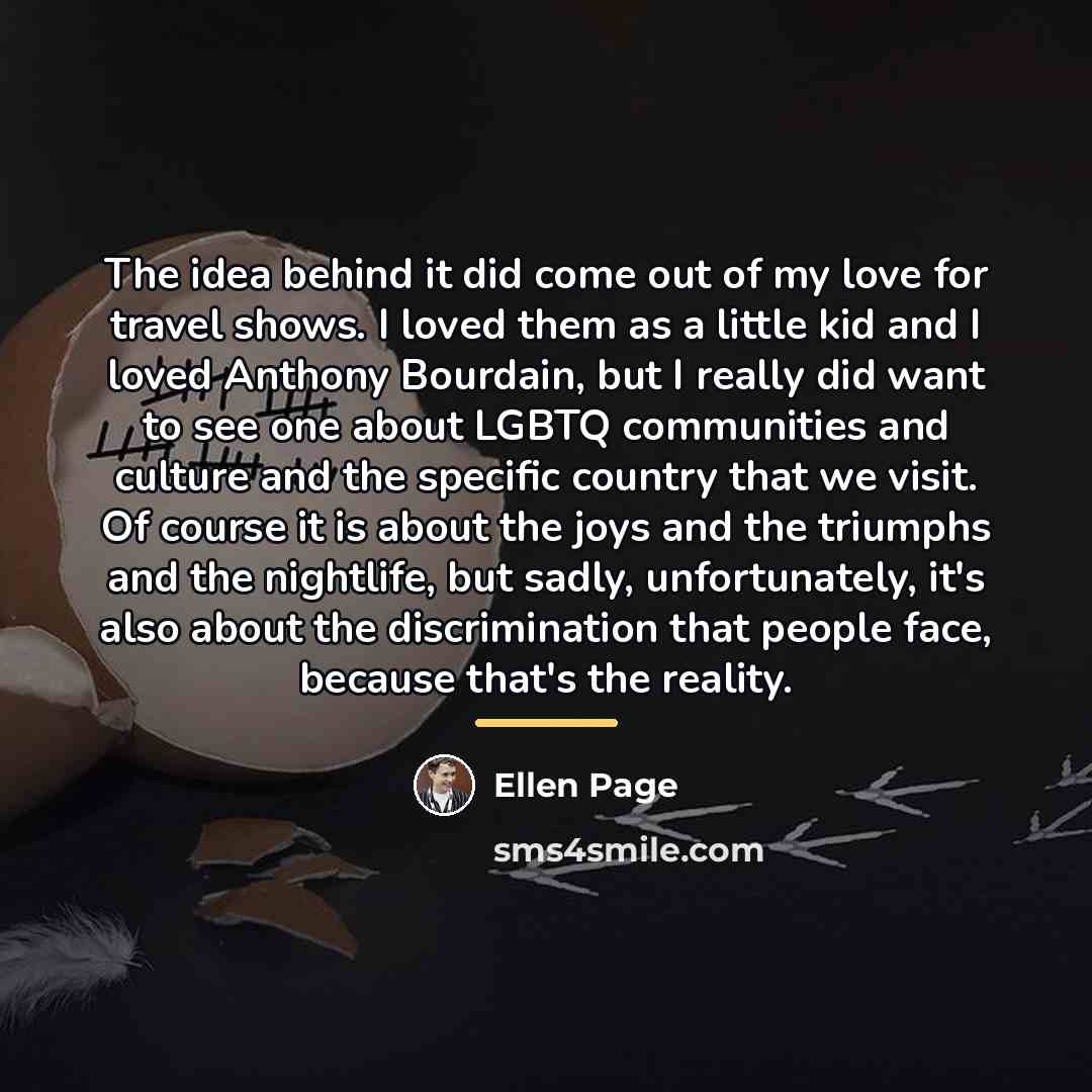 “The idea behind it did come out of my love…” quote by Ellen Page