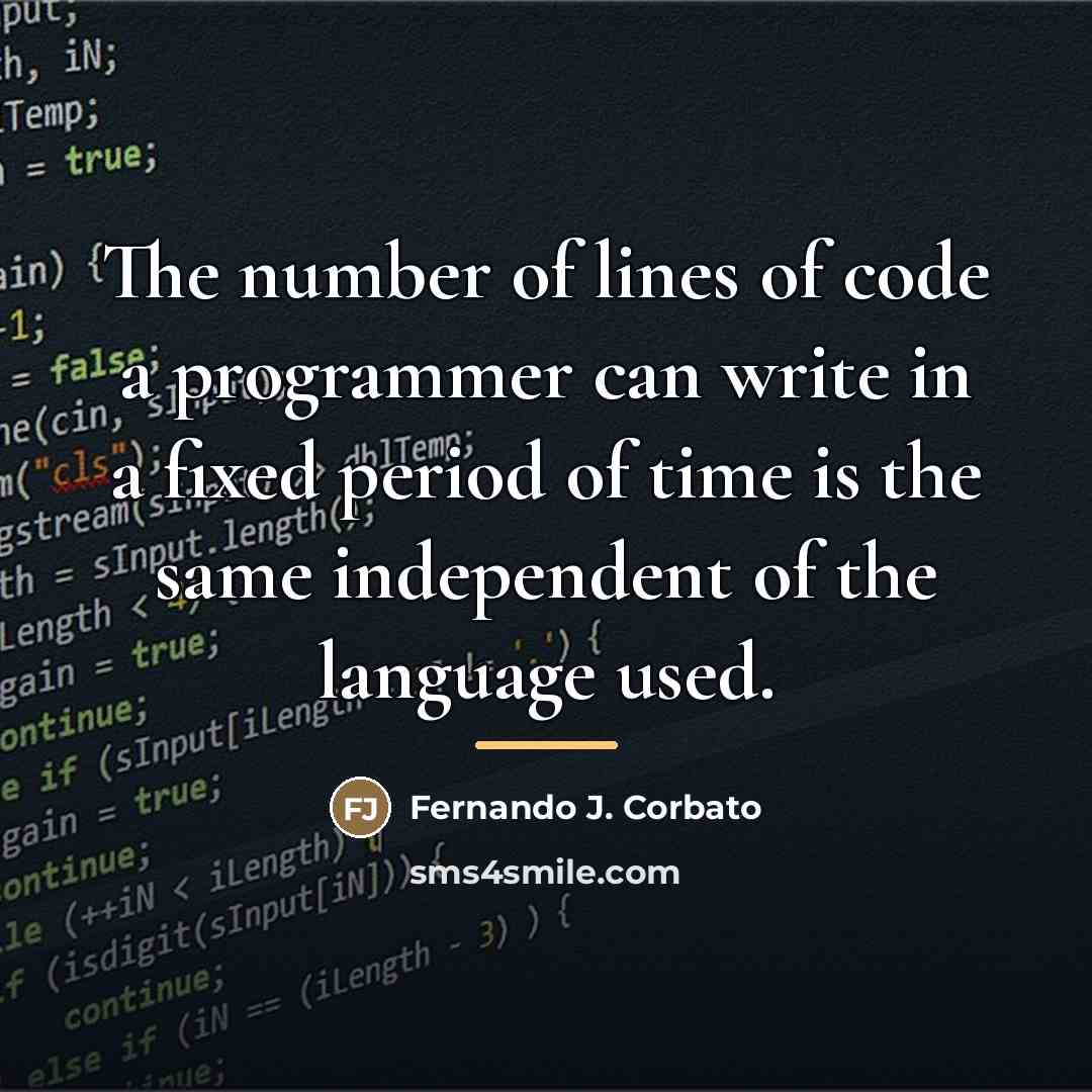 “The number of lines of code a programmer can write…” quote by Fernando J. Corbato