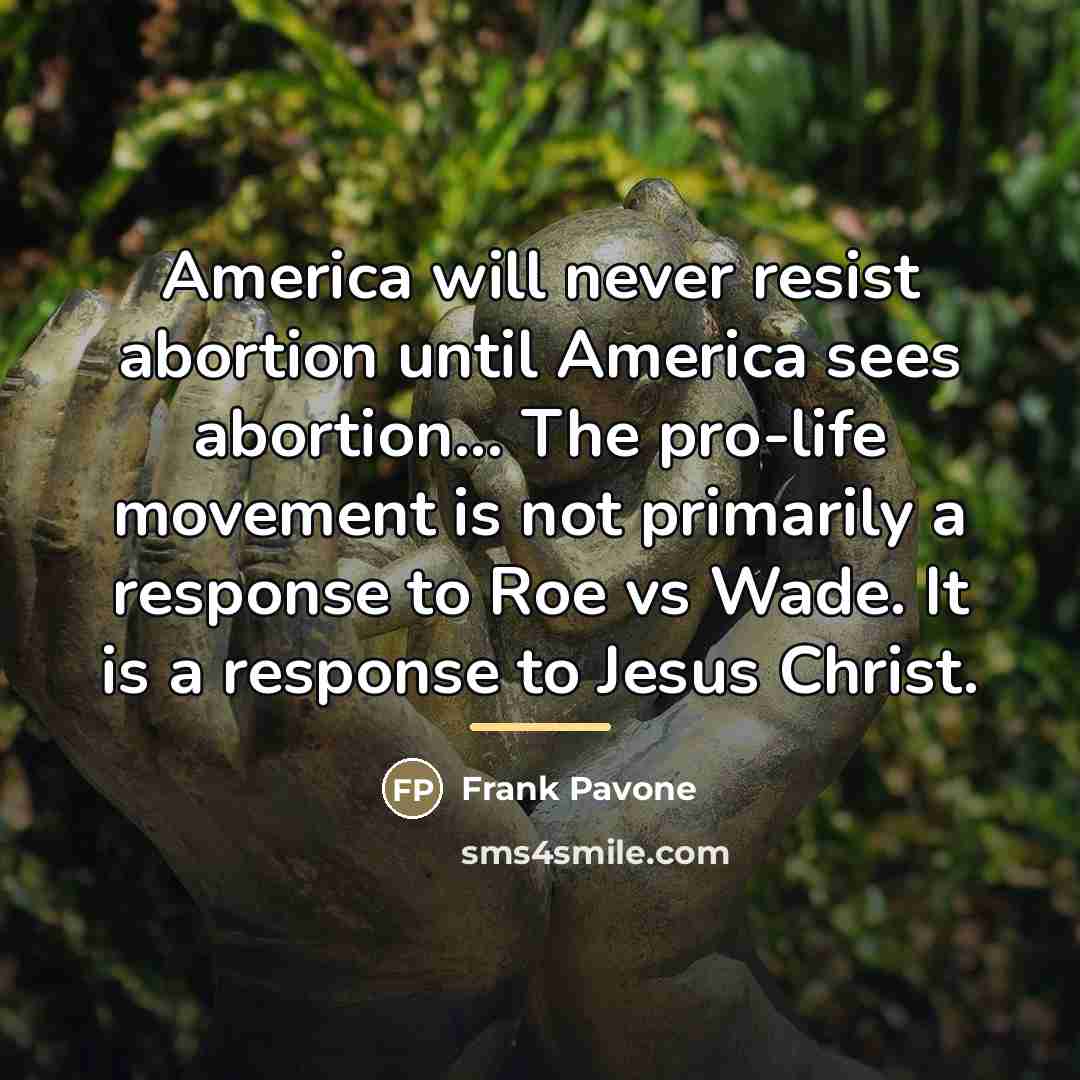 “America will never resist abortion until America sees abortion... The…” quote by Frank Pavone