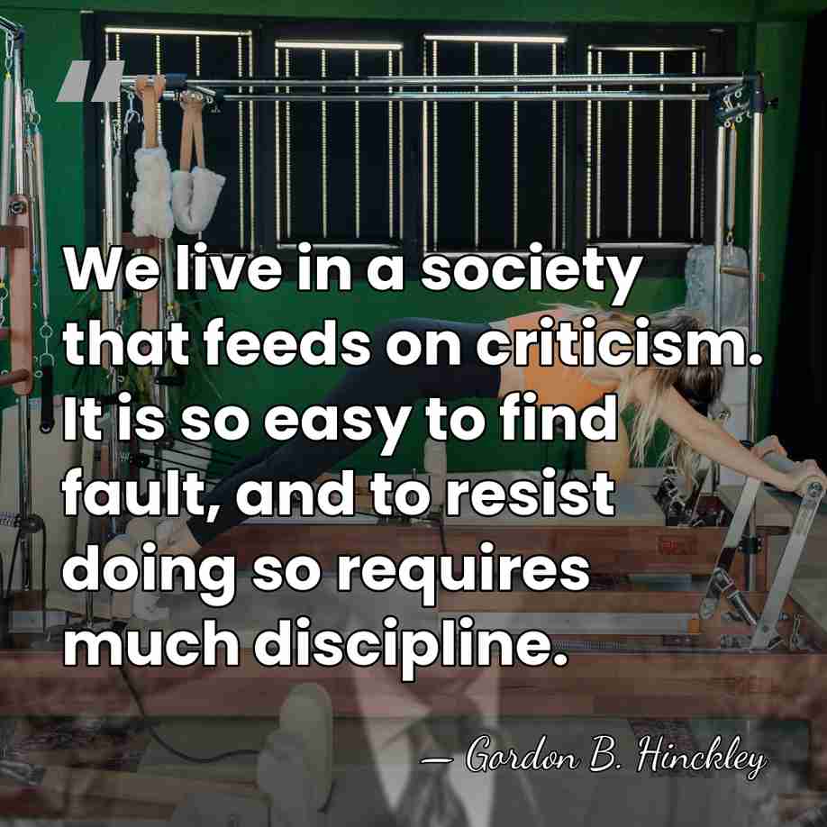 We live in a society that feeds on criticism. It is so&hellip; - Gordon B. Hinckley