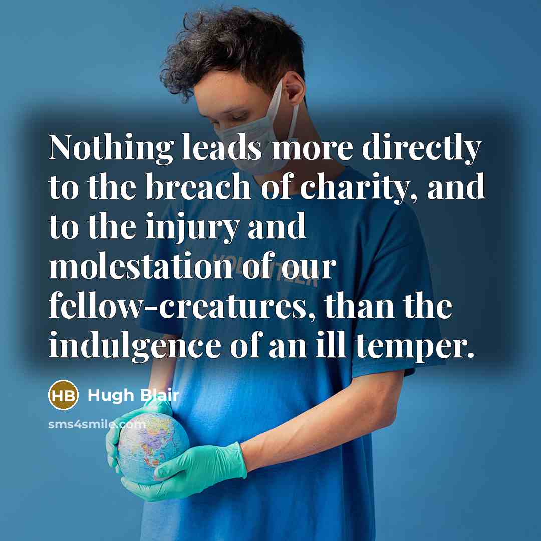 “Nothing leads more directly to the breach of charity, and…” quote by Hugh Blair