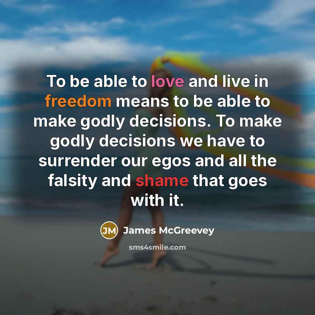 “To be able to love and live in freedom means…” quote by James McGreevey