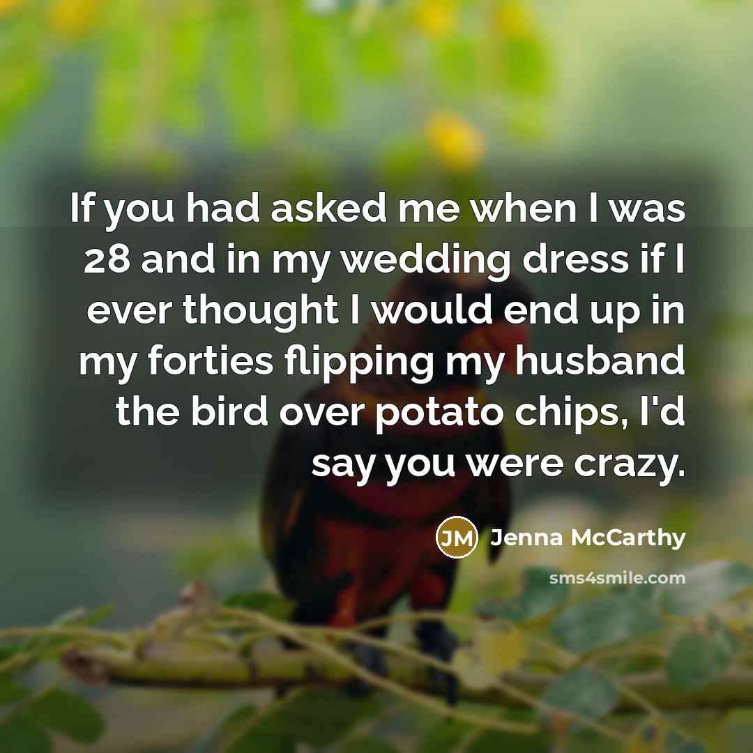 “If you had asked me when I was 28 and…” quote by Jenna McCarthy