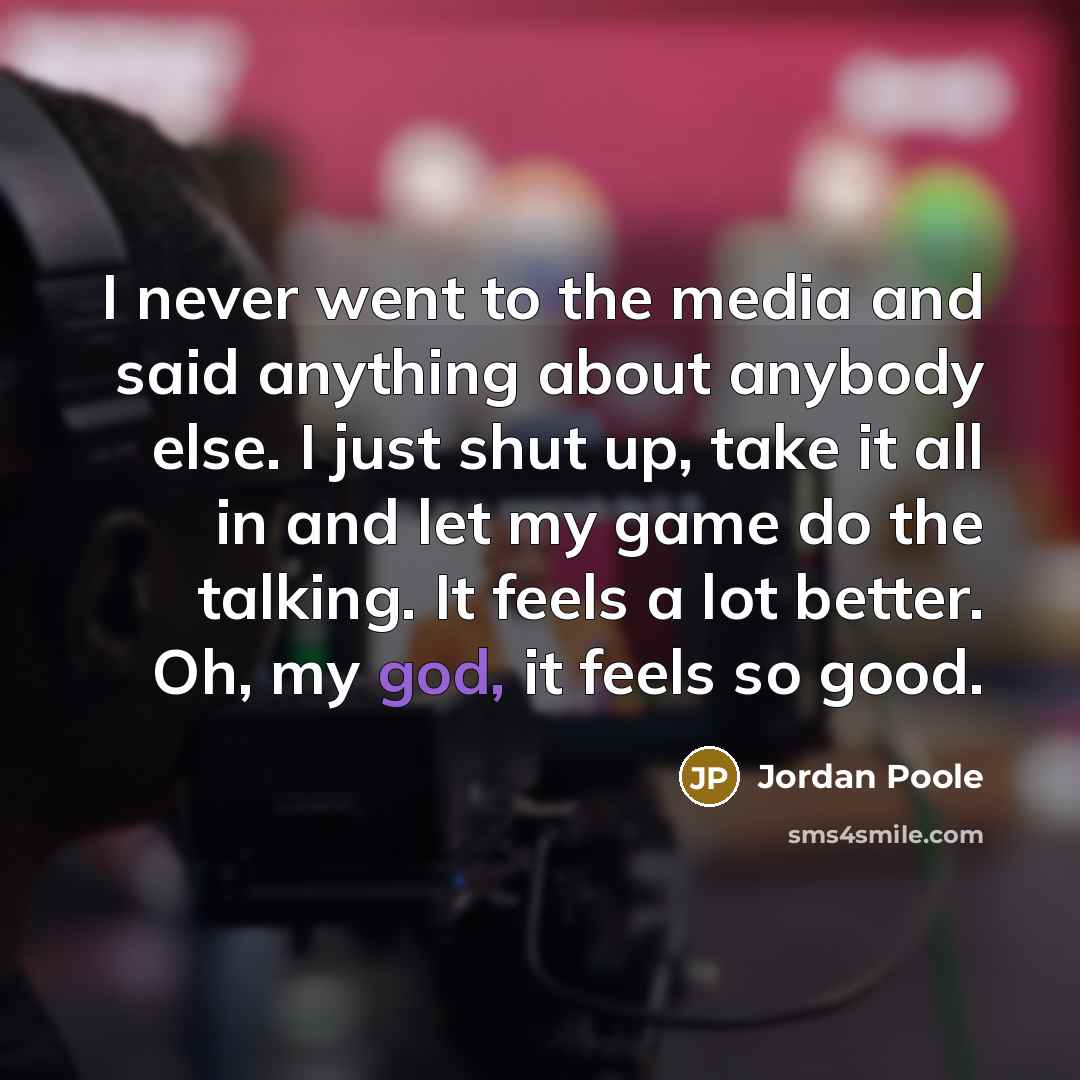 “I never went to the media and said anything about…” quote by Jordan Poole