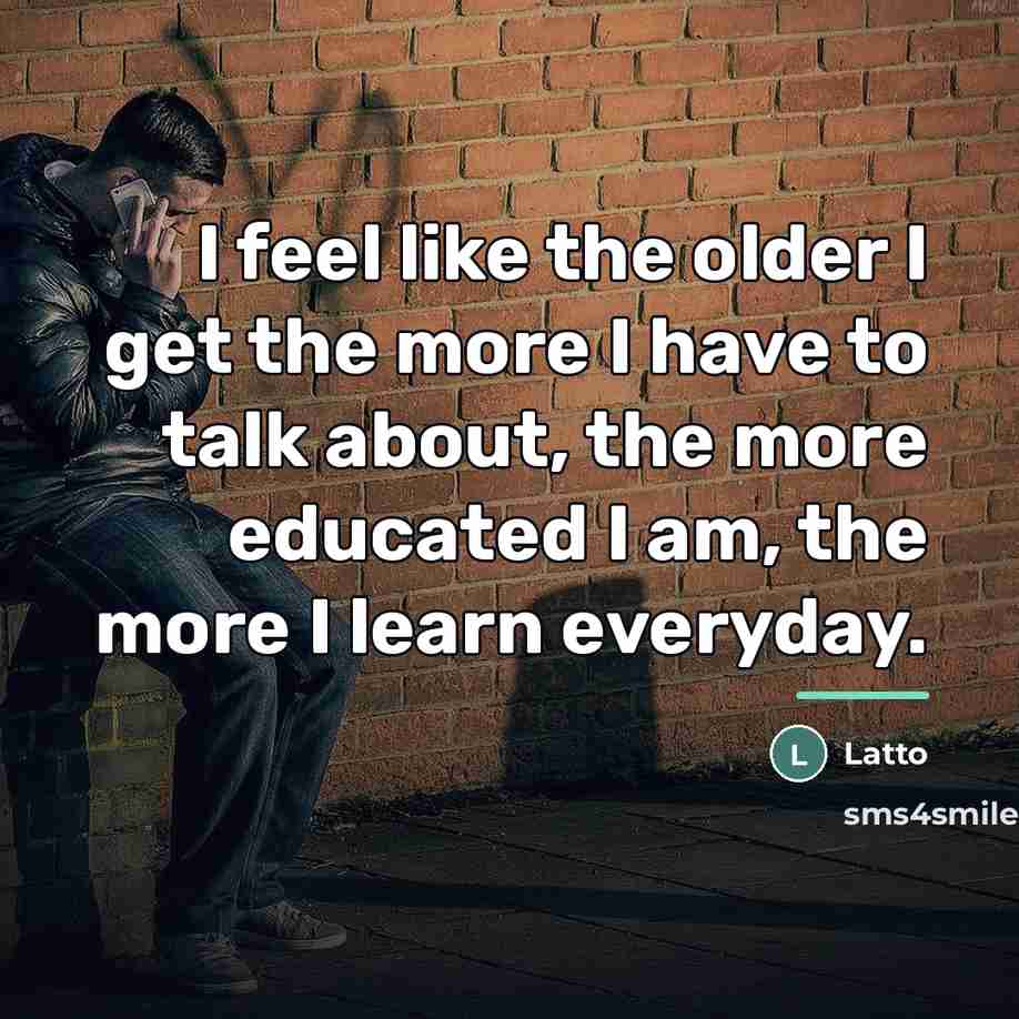 “I feel like the older I get the more I…” quote by Latto