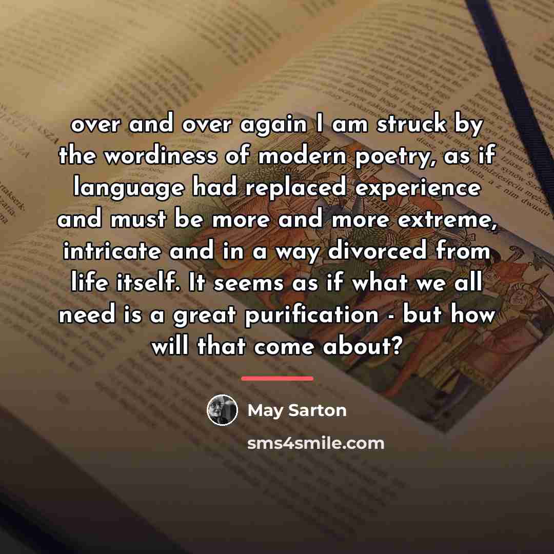 “over and over again I am struck by the wordiness…” quote by May Sarton