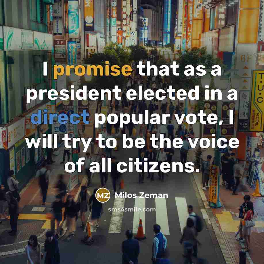 “I promise that as a president elected in a direct…” quote by Milos Zeman