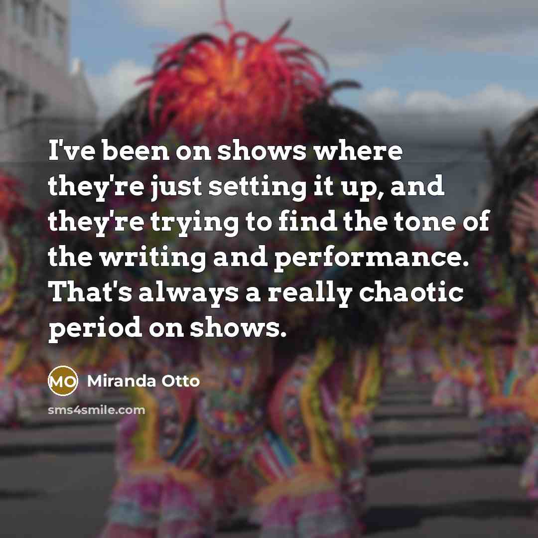 “I've been on shows where they're just setting it up,…” quote by Miranda Otto