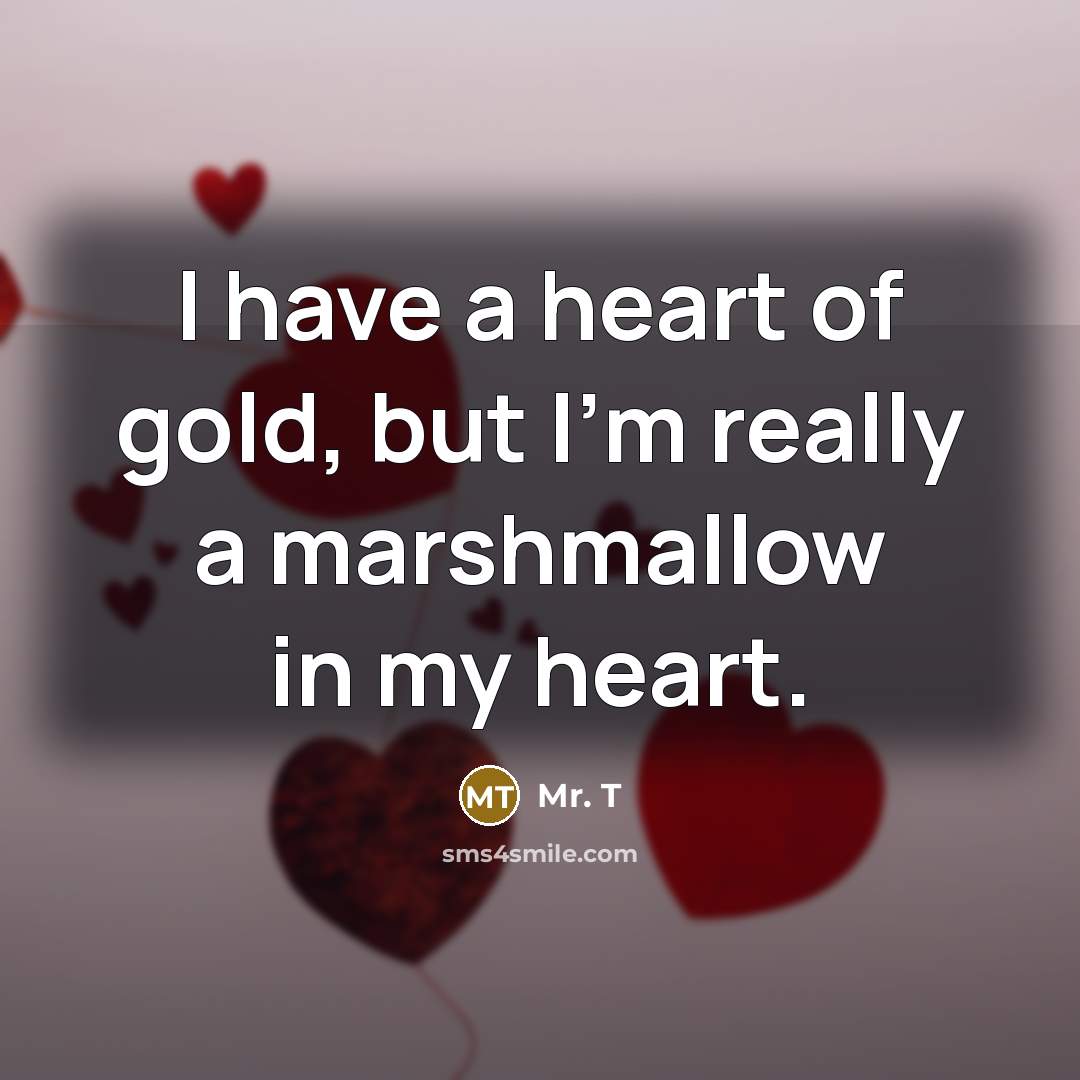 “I have a heart of gold, but I'm really a…” quote by Mr. T