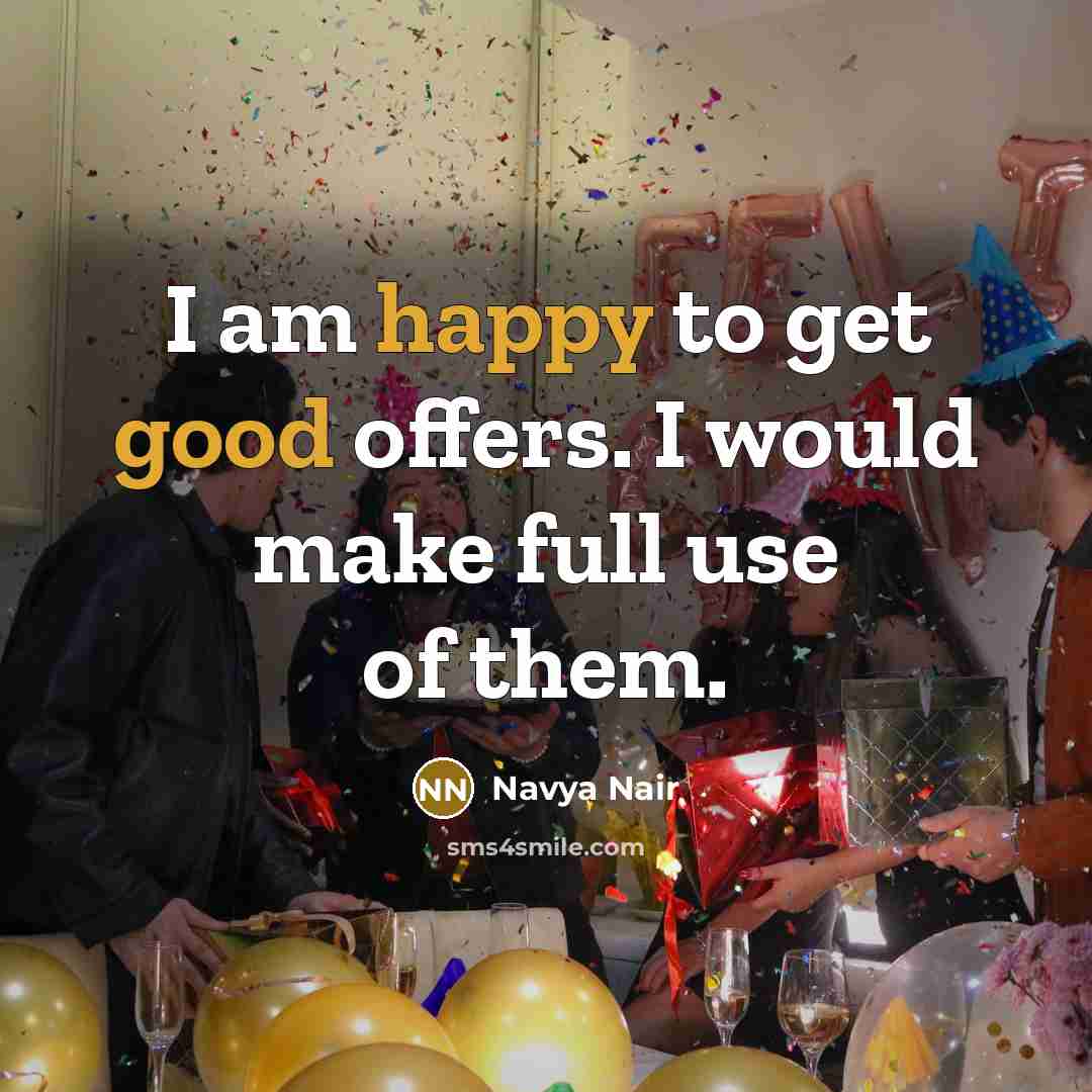 “I am happy to get good offers. I would make…” quote by Navya Nair