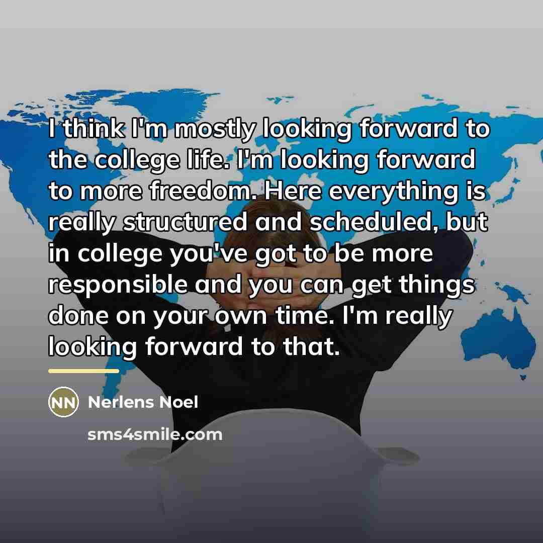 “I think I'm mostly looking forward to the college life.…” quote by Nerlens Noel