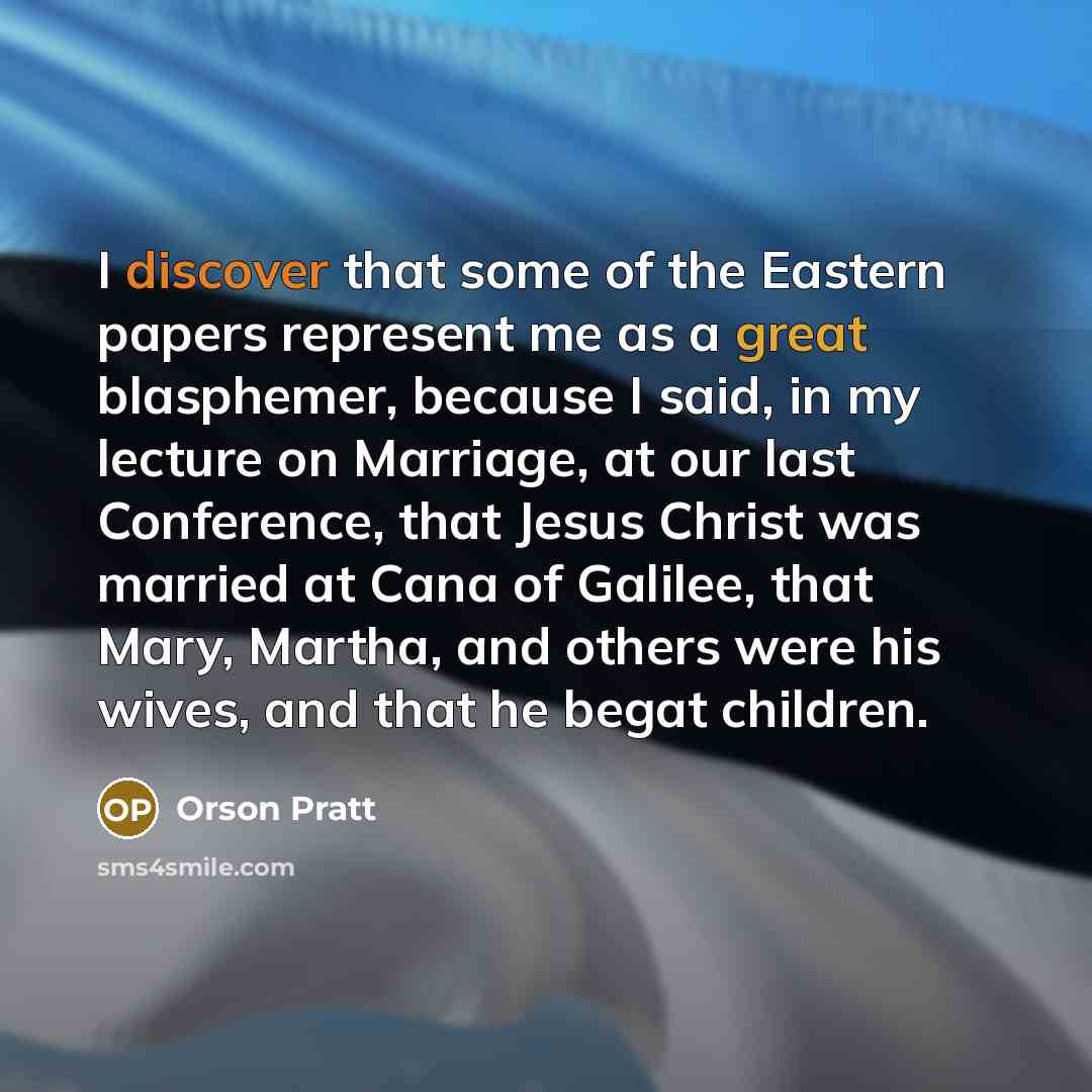 “I discover that some of the Eastern papers represent me…” quote by Orson Pratt