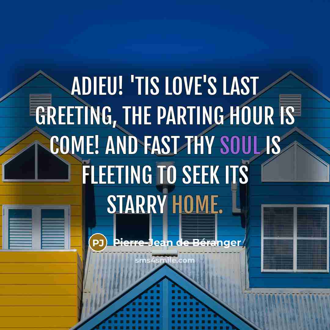 “Adieu! 'tis love's last greeting, The parting hour is come!…” quote by Pierre-Jean de Beranger