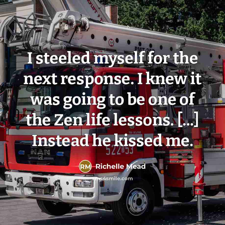 “I steeled myself for the next response. I knew it…” quote by Richelle Mead