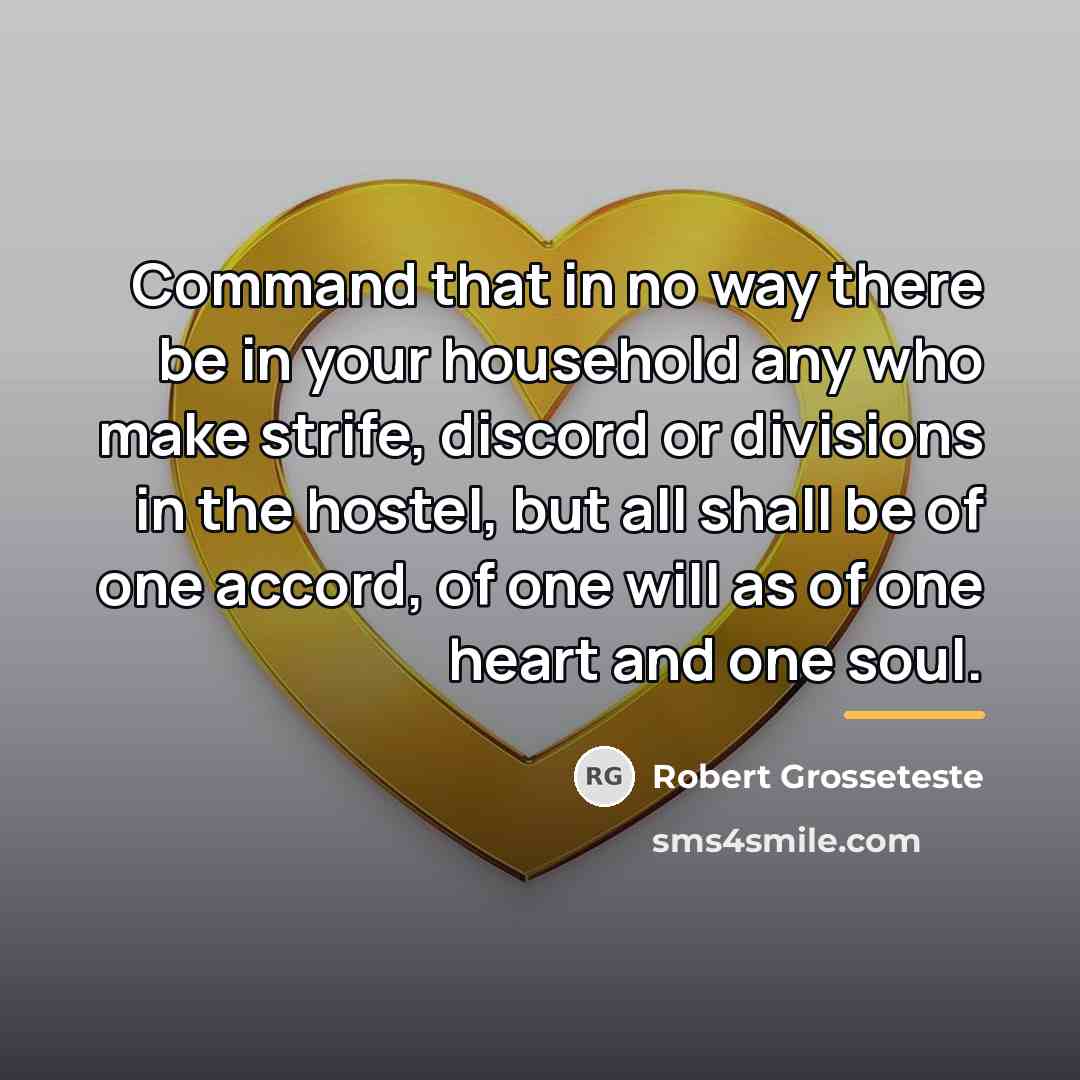 “Command that in no way there be in your household…” quote by Robert Grosseteste