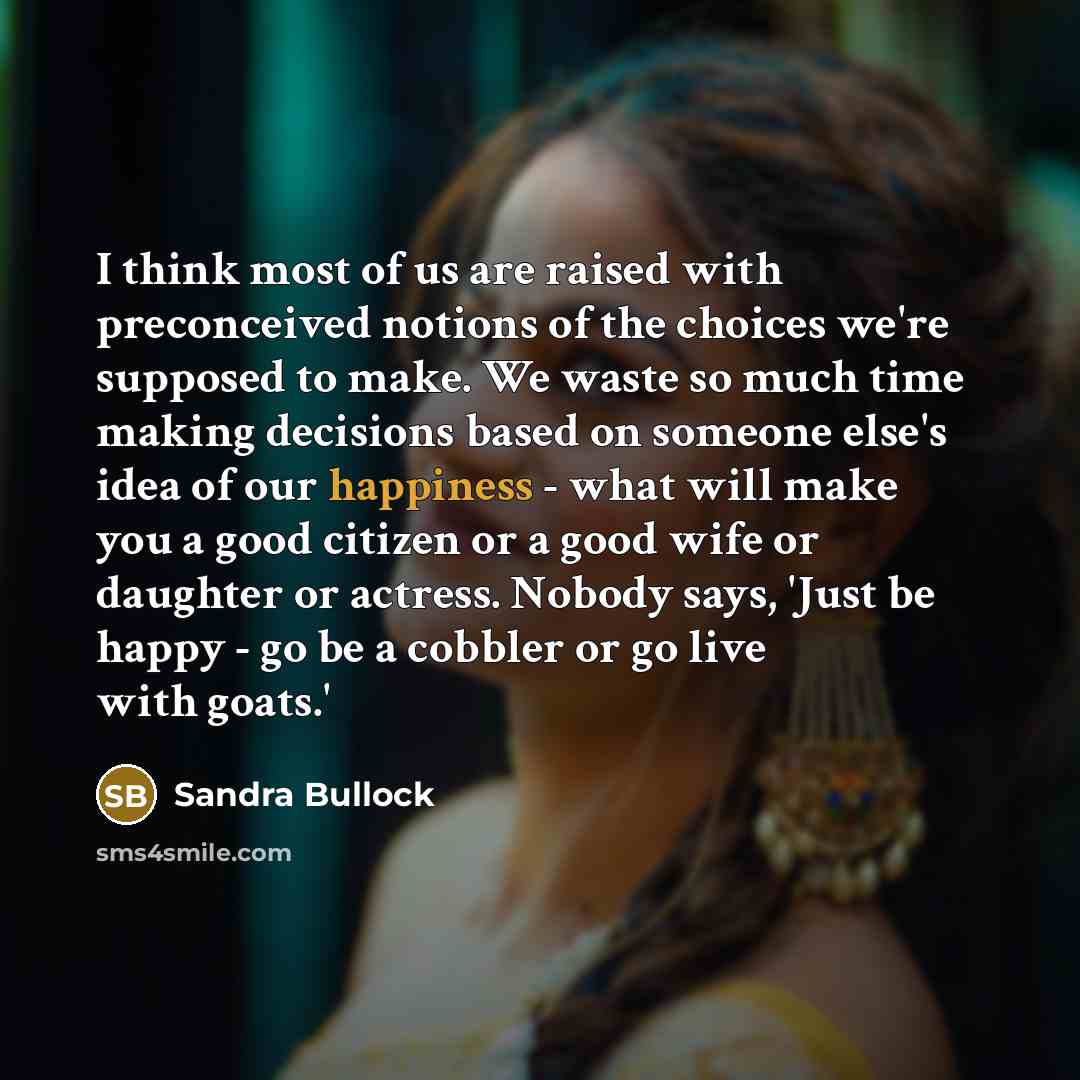 “I think most of us are raised with preconceived notions…” quote by Sandra Bullock