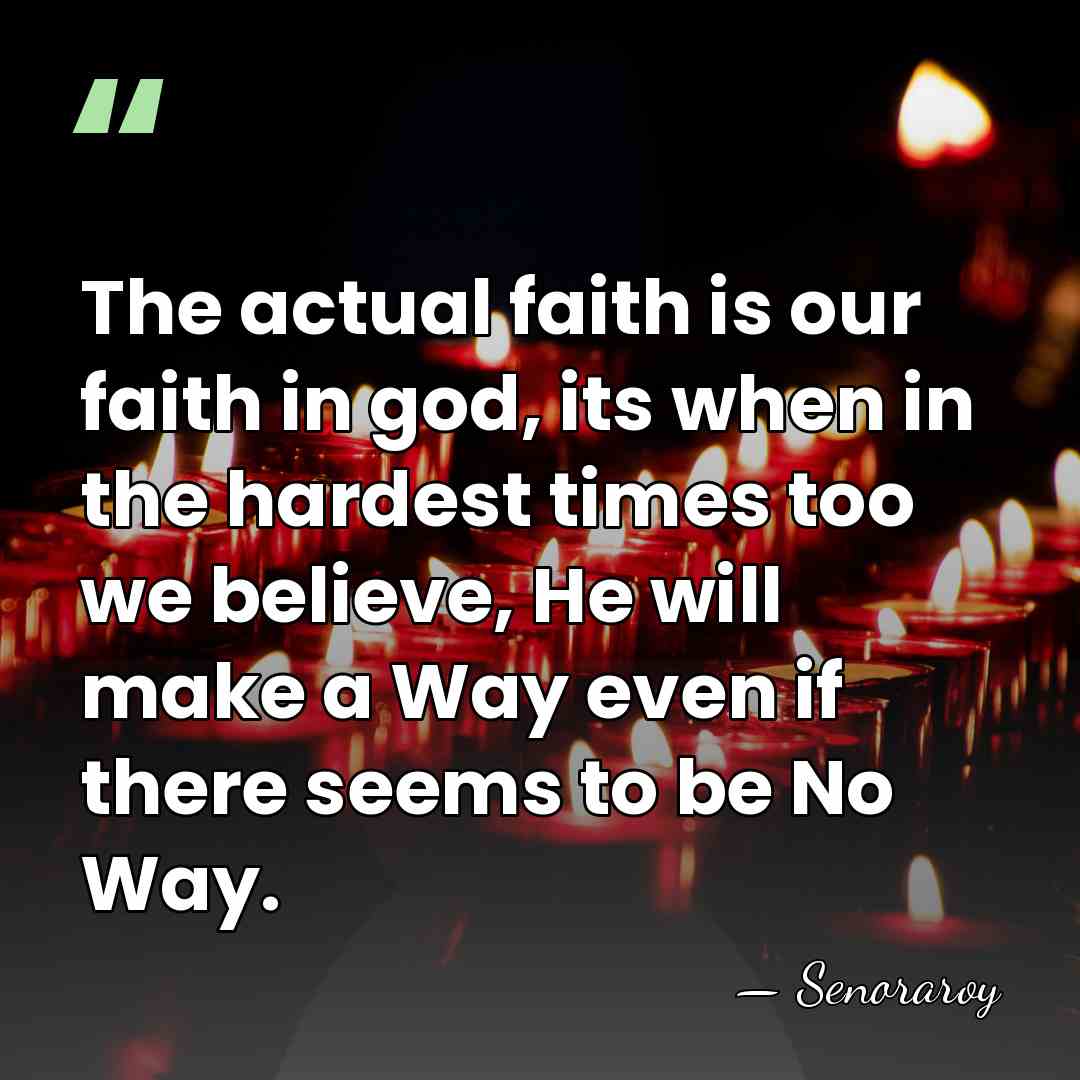 The actual faith is our faith in god, its when in the&hellip; - Senoraroy