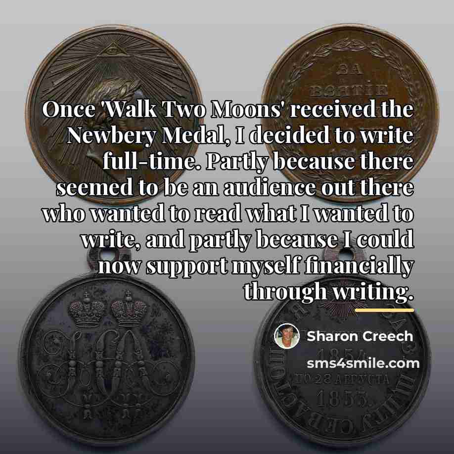 “Once 'Walk Two Moons' received the Newbery Medal, I decided…” quote by Sharon Creech