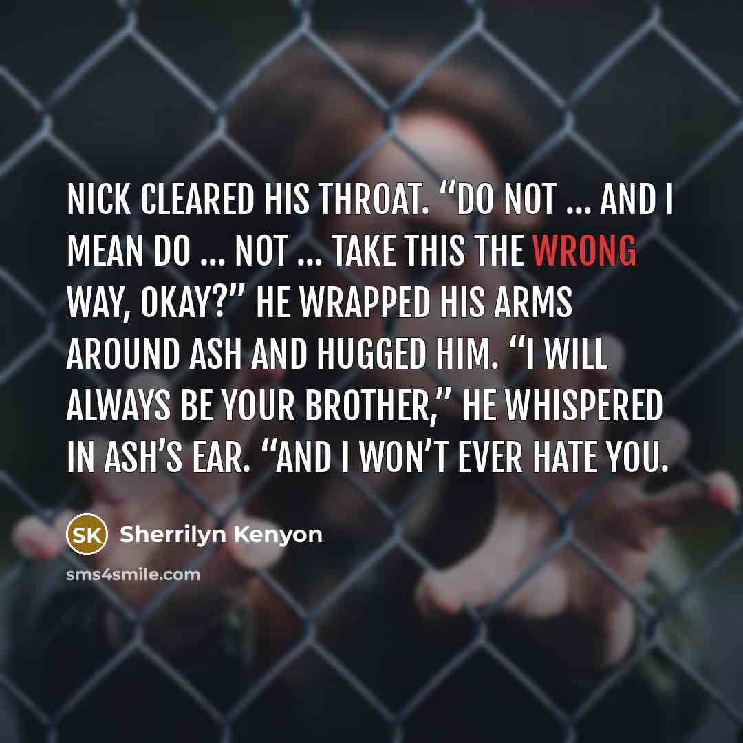 “Nick cleared his throat. “Do not … and I mean…” quote by Sherrilyn Kenyon