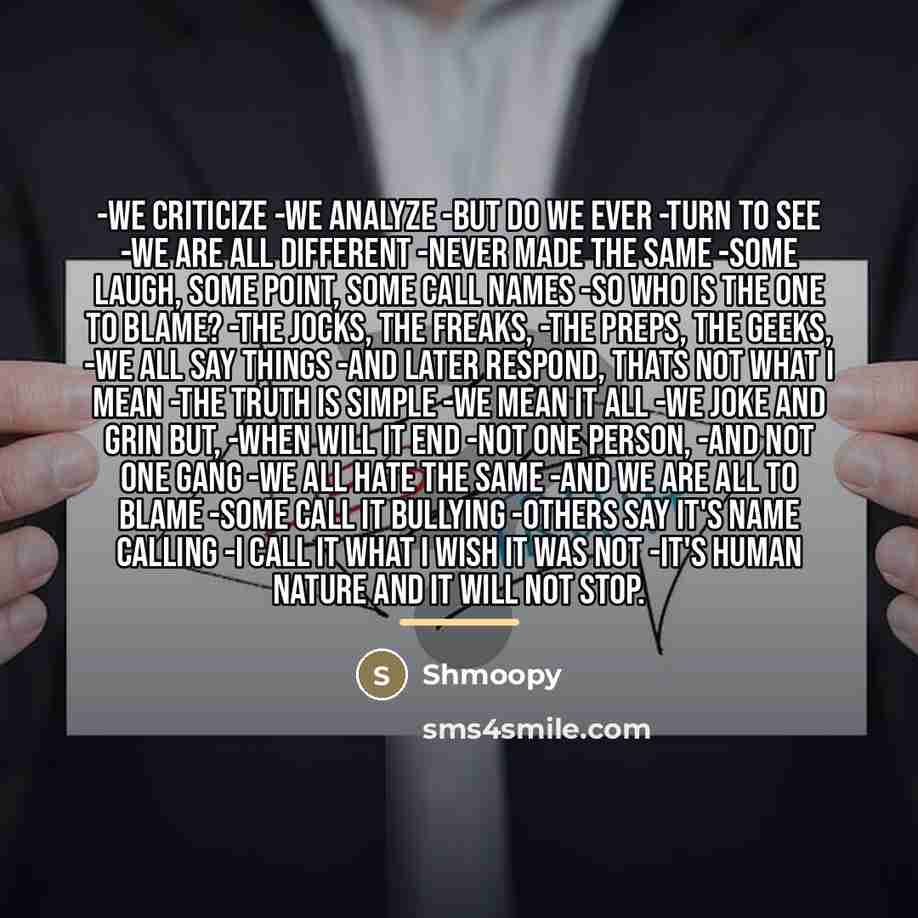 “-We criticize -We analyze -But do we ever -Turn to…” quote by Shmoopy