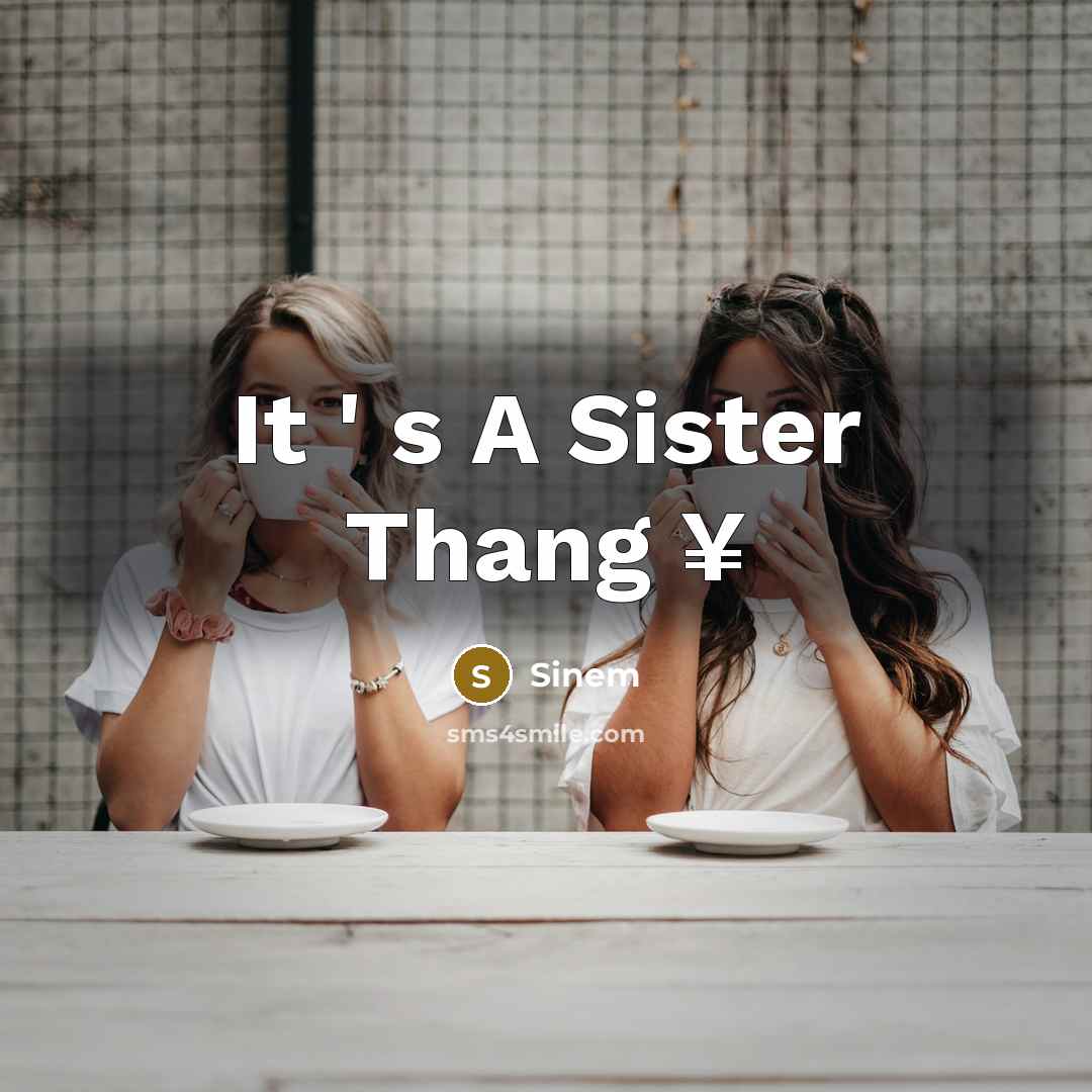 “It ' s A Sister Thang ¥…” quote by Sinem
