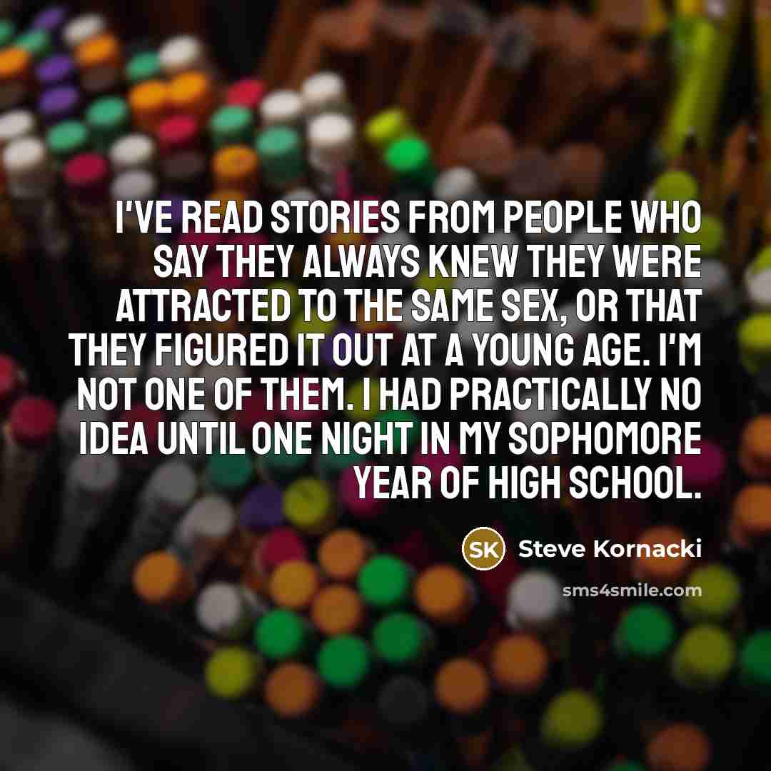 “I've read stories from people who say they always knew…” quote by Steve Kornacki
